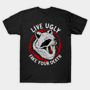 Live Ugly Fake Your Death - Satanic Raccoon T-Shirt T-Shirt